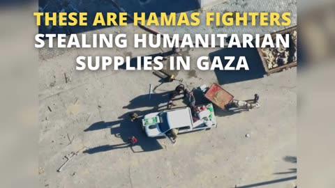 Caught On Video: Hamas Steals Humanitarian Supplies