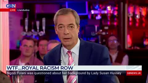 Nigel Farage: "My view is that Fulani, she’s an anti-Royal, anti-British Marxist!"