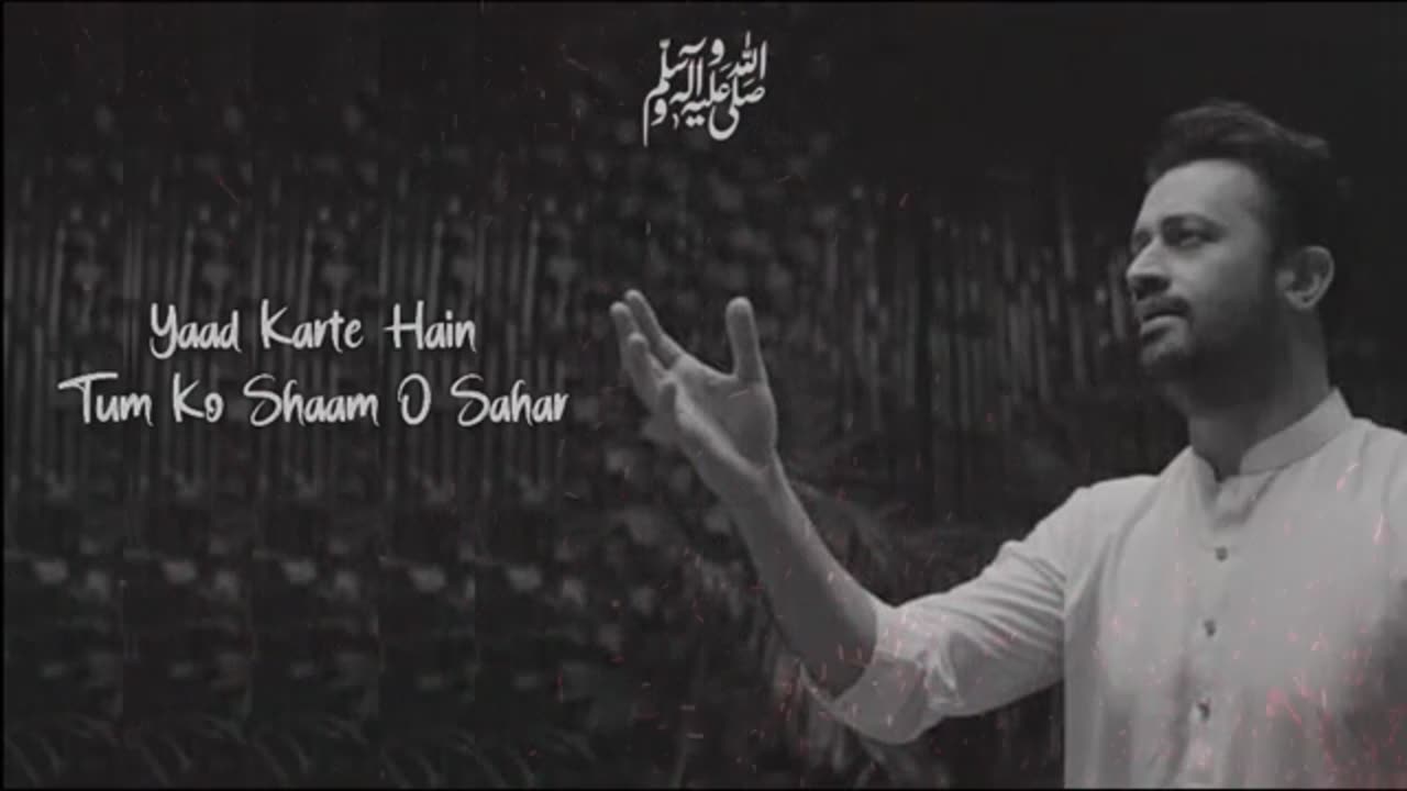 Ae saba mustafa se keh dena|Atif aslam|