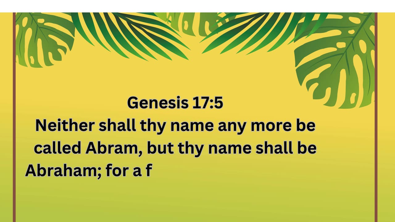 "God Renames Abram to Abraham" Genesis 17:5.