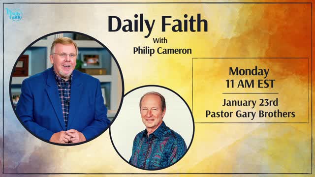 Daily Faith with Philip Cameron: Special Guest Pastor Gary Brothers