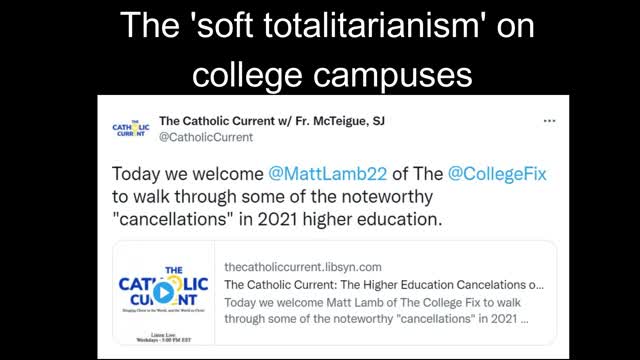 The 'soft totalitarianism' on college campuses.