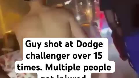 Guy shot at Dodge challenger over 15 times. Multiple people got injured.