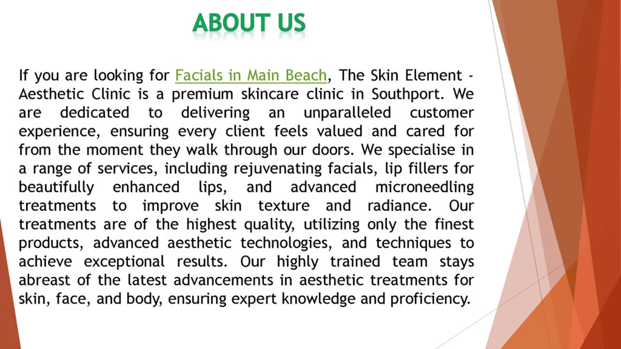 If you are looking for Facials in Main Beach