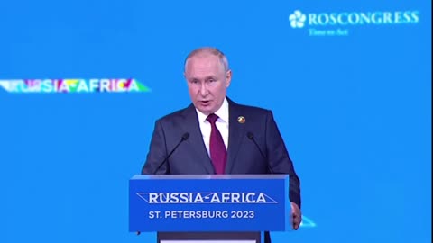 Vladimir Putin's Presentation at the Plenary Session of the Russia-Africa Economic and Humanitarian Forum (7/27/2023)