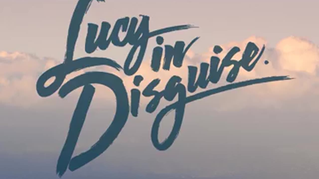 Lucy in Disguise ~ The Trigger