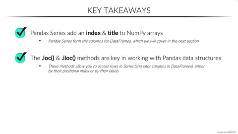 Key Takeaways /Pandas Series last video 31