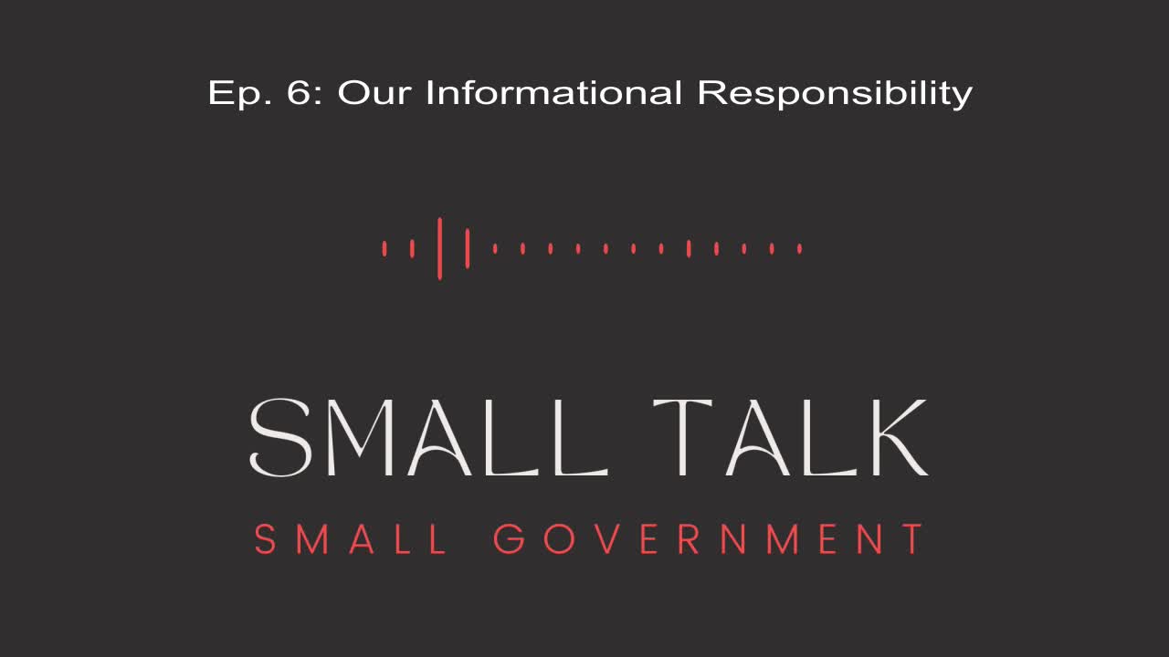 Episode 6: Our Informational Responsibility