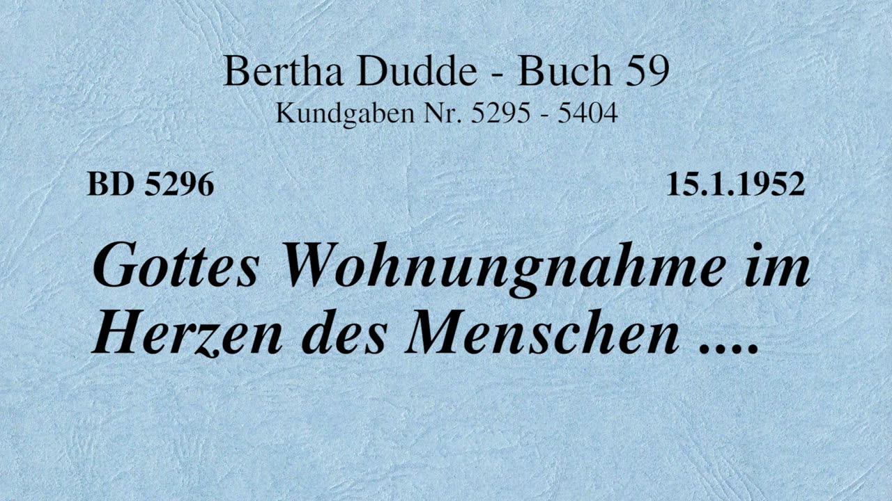 BD 5296 - GOTTES WOHNUNGNAHME IM HERZEN DES MENSCHEN ....