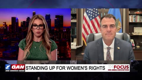 IN FOCUS: Gov. Kevin Stitt (R-OK) on Standing Up for Women's Rights