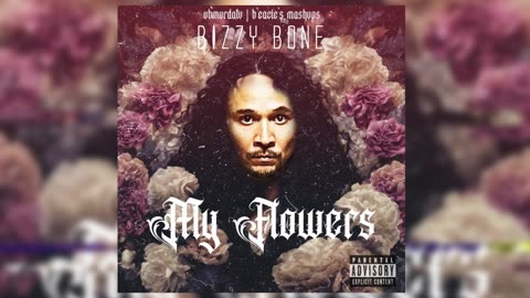 Bizzy Bone - Yo Shyt Weak (My Flowers)