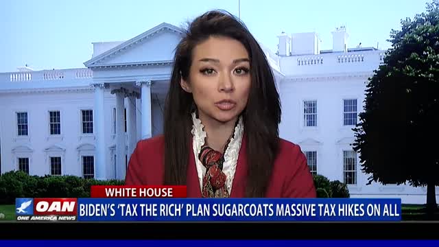 Biden's 'Tax the Rich' Plan Sugarcoats Massive Tax Hikes on All