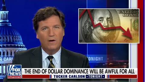 Tucker Carlson Highlighting the Demise of the US dollar