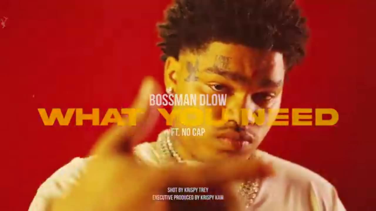 What You Need - BossMan Dlow & NoCap Freestyle