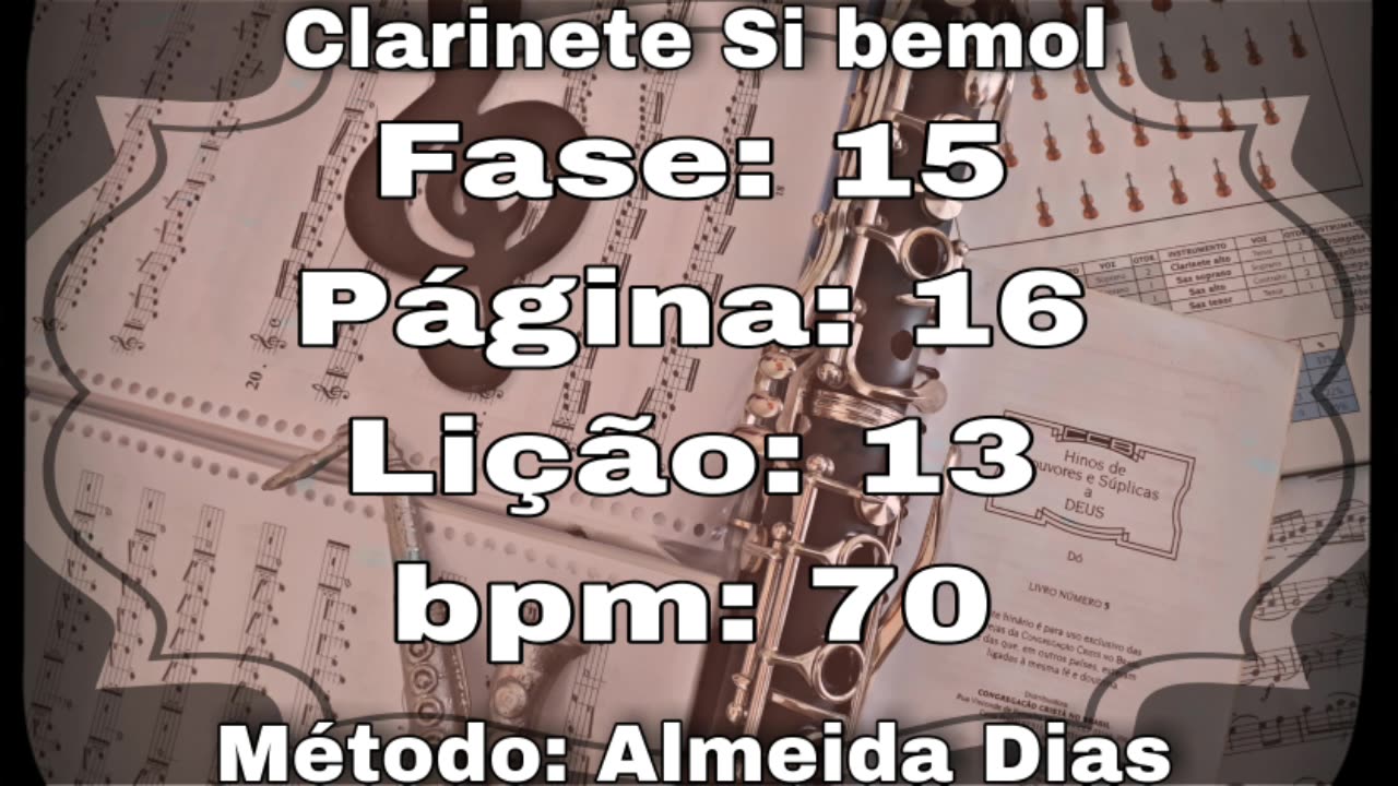 Fase: 15 Página: 16 Lição: 13 - Clarinete Si bemol [70 bpm]