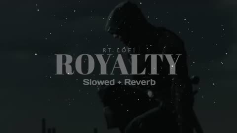 Royalty (slowed + reverb) - Egzod & Maestro chives | RT Lofi