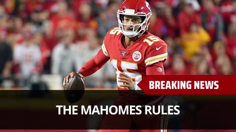 The Mahomes Rules