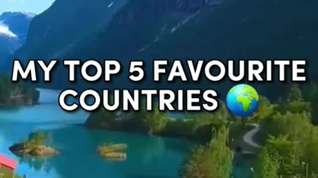 My Top 5 Favourite Countries 🌍