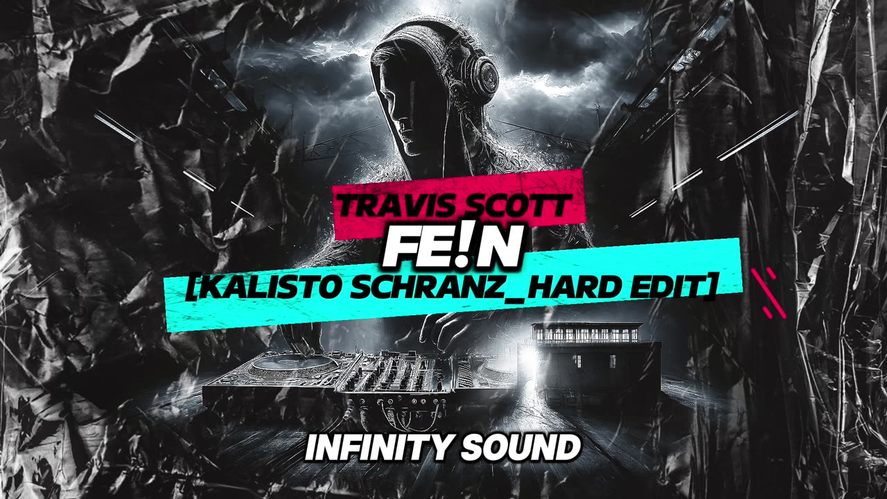 Travis Scott - FE!N [KALISTO SCHRANZ_HARD EDIT]