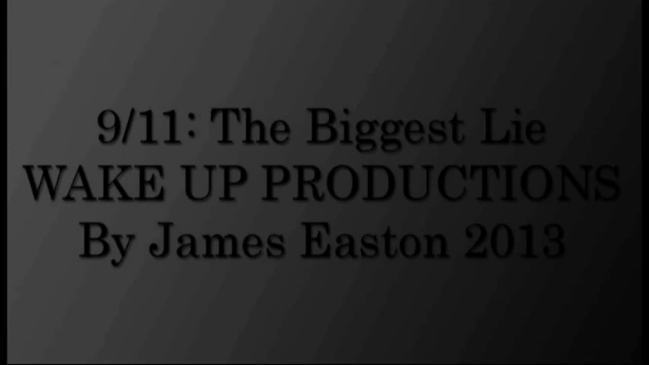 '9/11: The BIGGEST LIE (Updated May 27 2013) HQ by James Easton' - 2013