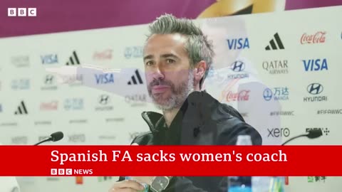 Spain’s World Cup-winning coach Jorge Vilda sacked as kiss row continues – BBC News
