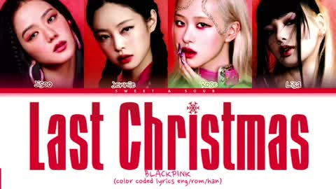 BLACKPINK - 'Last Christmas' (Color Coded Lyrics)