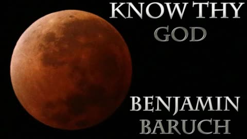 Know Thy God with Benjamin Baruch