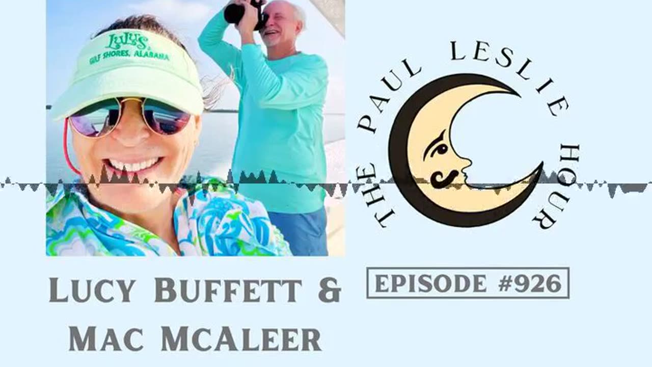 Lucy Buffett & Mac McAleer Interview on The Paul Leslie Hour