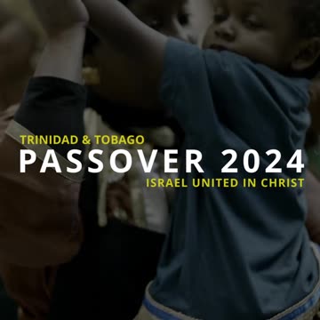 Passover Trinidad & Tobago Israel United In Christ 2024