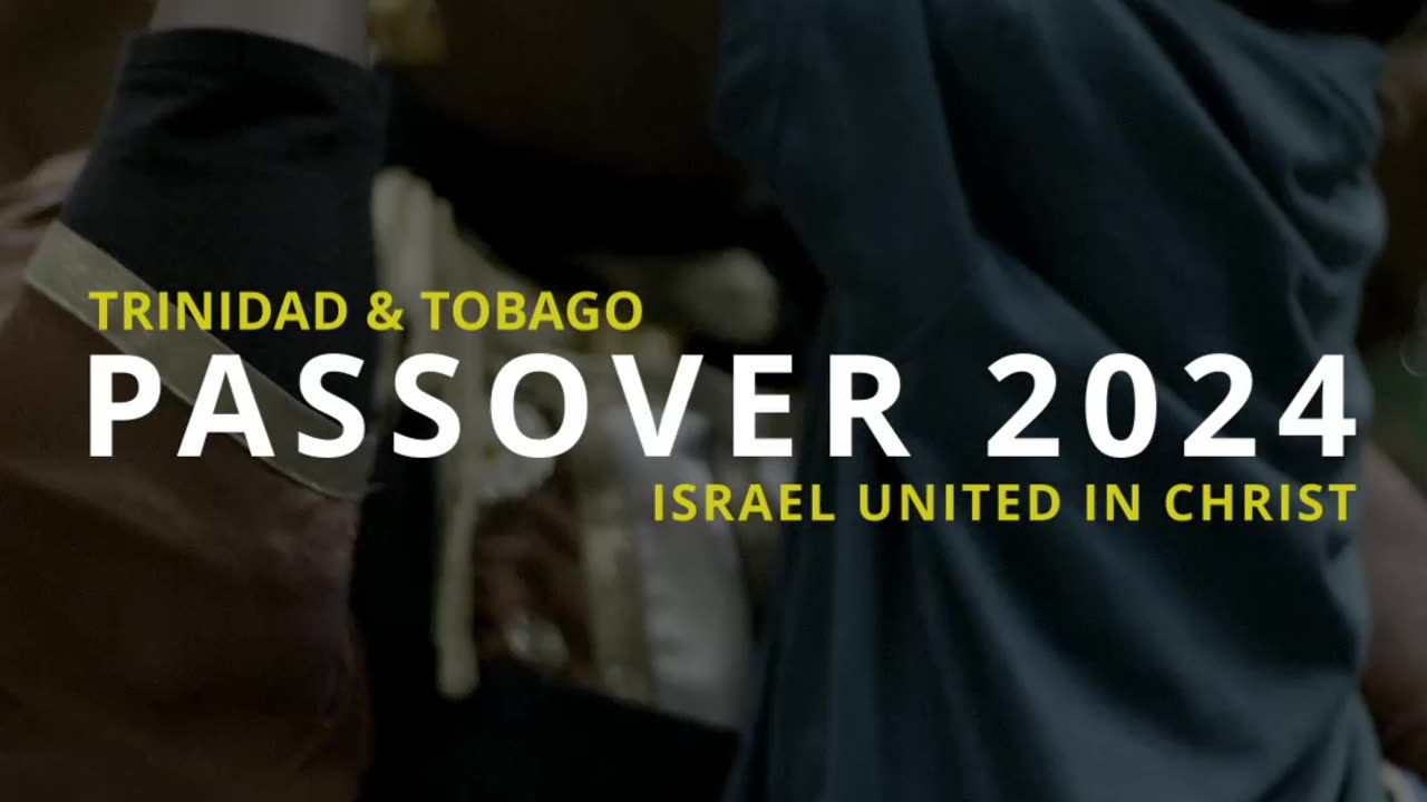 Passover Trinidad & Tobago Israel United In Christ 2024