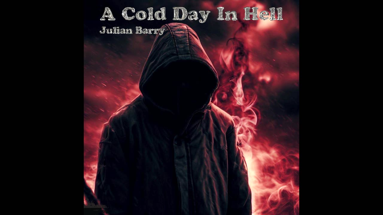 Julian Barry - A Cold Day In Hell - Official Lyrics Video