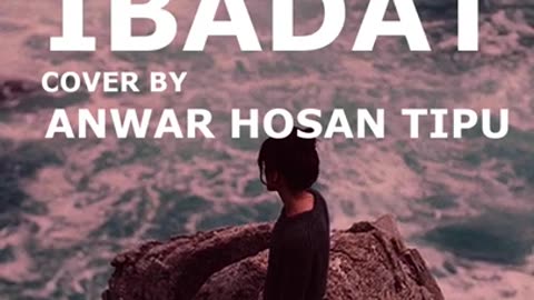 Dil Ibadat Cover || Anwar Hosan Tipu