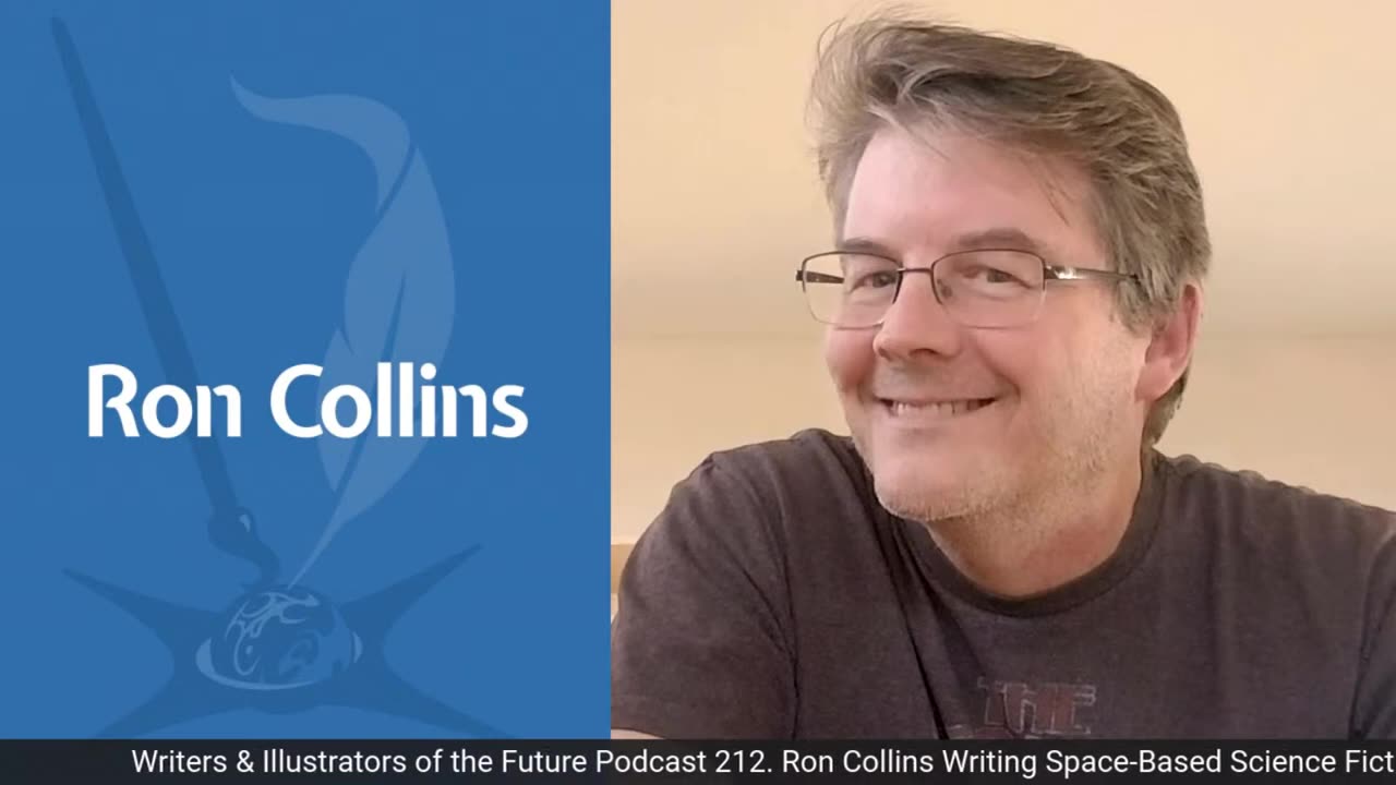 Writers & Illustrators of the Future Podcast 212. Ron Collins Writing Space-Based Science