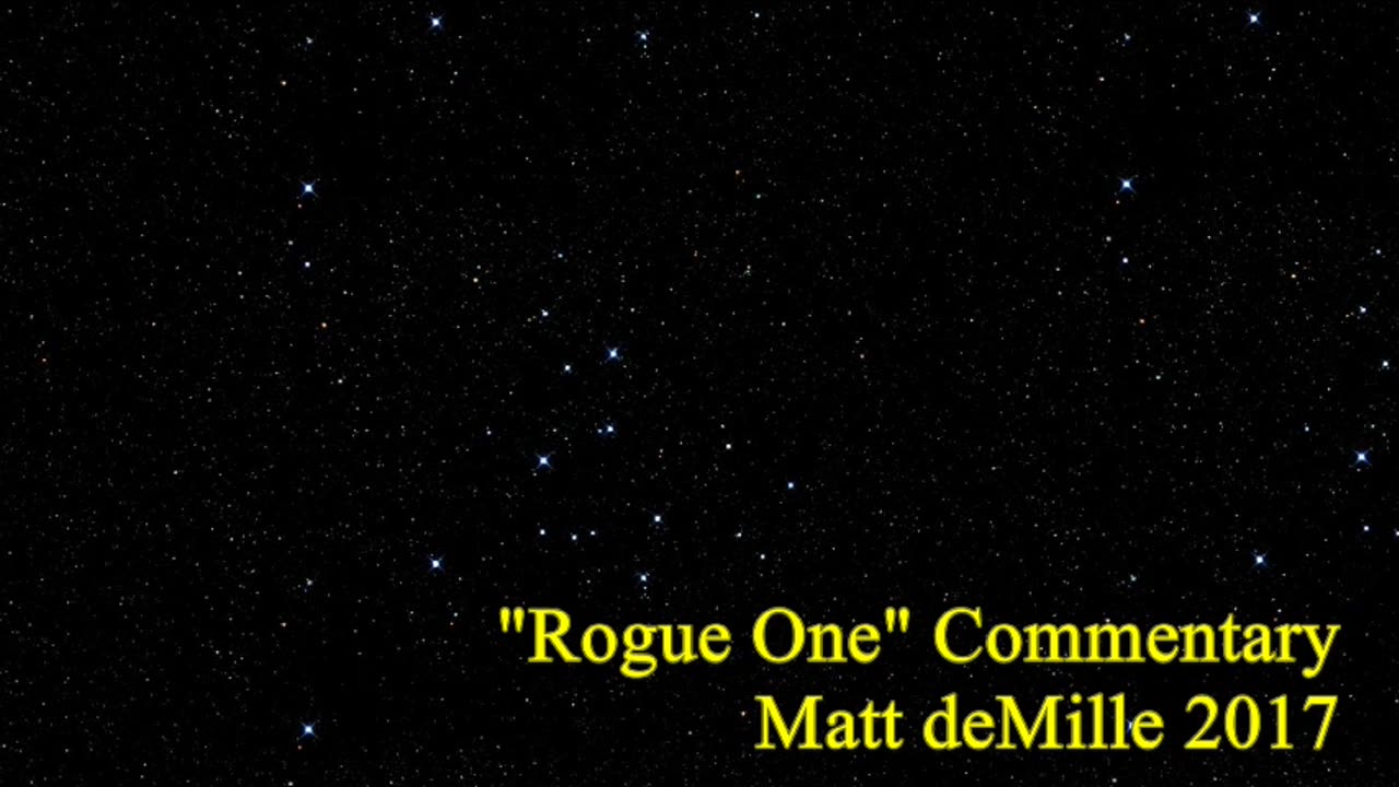 Matt deMille Movie Commentary: Rogue One