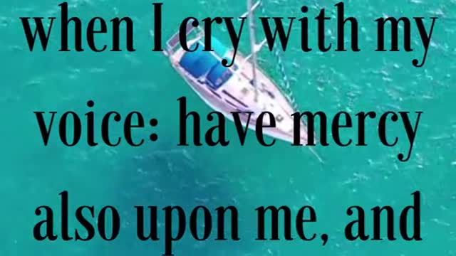 Hear, O LORD, when I cry with my voice: have mercy also upon me, and answer me