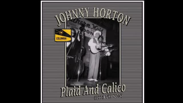 Johnny Horton - Plaid and Calico