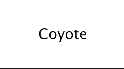 How to Pronounce Coyote