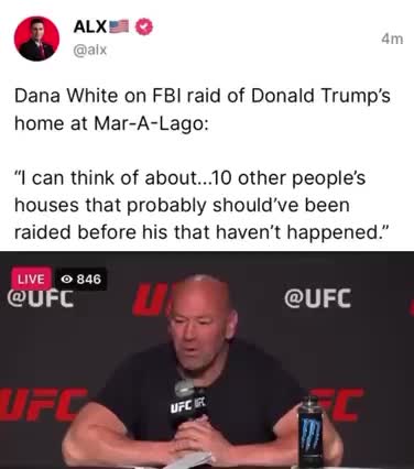 Dana White on the Mar-a-Lago raid!