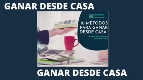 ¡10 METODÓS EFECTIVOS PARA GANAR DINERO DESDE CASA! DE MANERA SENCILLA Y FACIL