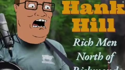 Hank Hill covers Rich Men North of Richmond.