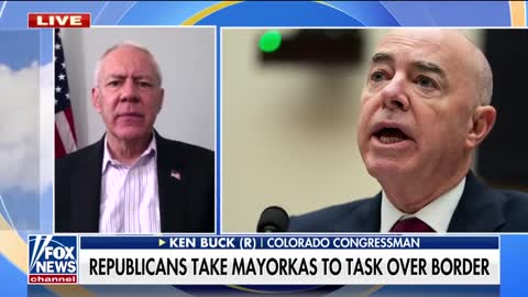 Secretary Mayorkas should ‘lose his job’: Rep. Ken Buck