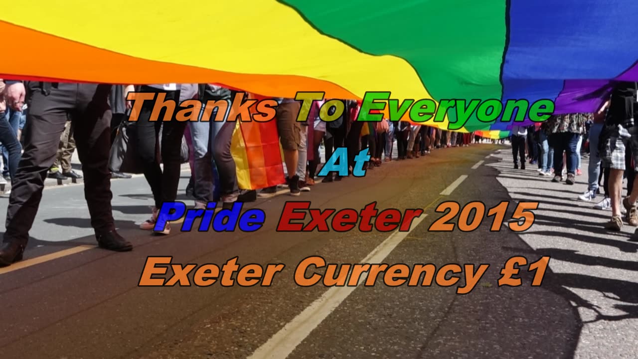 Exeter Devon Gay LGBTQIA+ Pride 2015 Exeter Currency