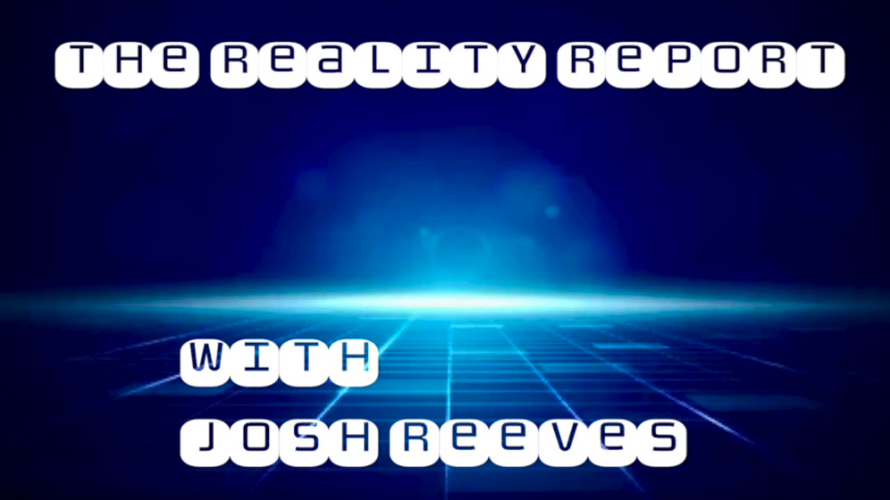 THE REALITY REPORT WITH JOSH REEVES EPISODE 2