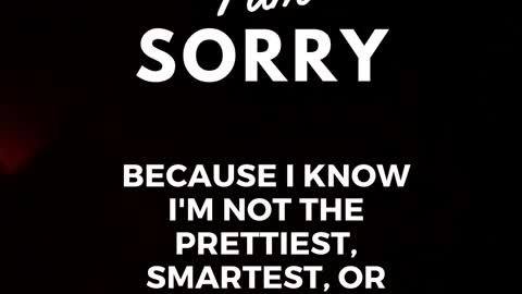 I am Sorry: Sometimes I get jealous thinking that someone else could...