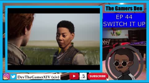 The Gamers Den EP 44 - Switch It Up