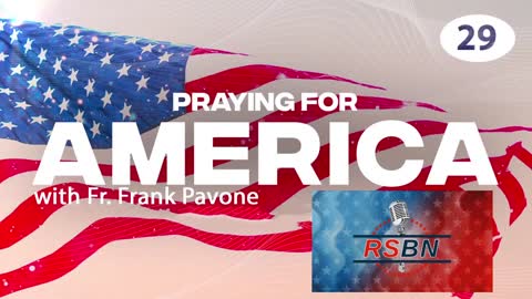 RSBN presents Praying for America with Fr. Frank Pavone