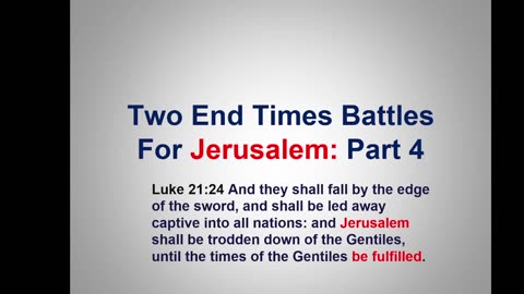 Bible Teaching: The Battle over Jerusalem, Part 4