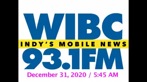 December 31, 2020 - Indianapolis 5:45 AM Update / WIBC