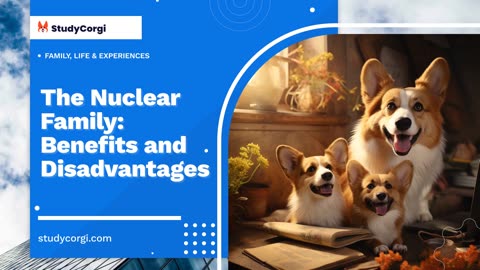 The Nuclear Family: Benefits and Disadvantages - Research Paper Example