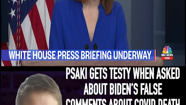 PSAKI GETS TESTY WHEN ASKED ABOUT BIDEN'S FALSE COMMENTS ABOUT COVID DEATH NUMBERS